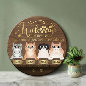 Custom Cat Name Sign For Home Funny Humans Just Live Here With Us Welcome Plaque Multi-Pet Lover Gift & Rustic Decor