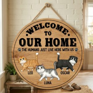 Personalized Cat Welcome Sign Custom Cat Wood Plaque The Humans Just Live Here Funny Pet Lover Gift Round Door Hanger