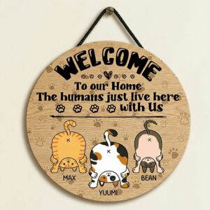 Personalized Cat Welcome Sign With Custom Names Funny Printed Wood Plaquethe Humans Just Live Here Unique Housewarming Gift For Multi-Cat Homes