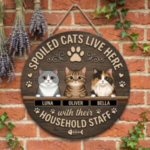 Personalized Spoiled Cats Live Here Wood Sign Custom Cat Names And Illustrations Wall Art Funny With Their Household Staff Wooden Hanging Plaque