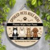Personalized Spoiled Pets Rule Here Wood Sign Custom Cat And Dog Names Funny Please Wipe Your Paws The Humans Are Well-Trained Wall Art