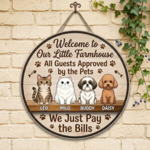 Personalized Welcome To Our Little Farmhouse Wood Sign Custom Cat And Dog Names Funny All Guests Approved By The Pets We Just Pay The Bills Wall Art