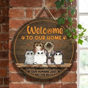 Personalized Welcome To Our Home Wood Sign Custom Cat Names And Illustrations Wall Art Funny Our Humans Just Pay The Bills Pet Owner Decor
