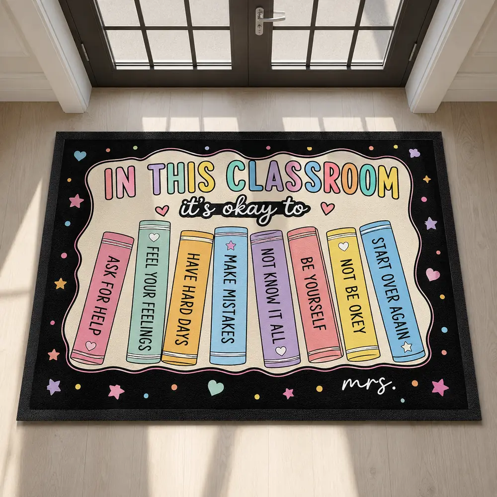 In This Classroom It'S Okay To Doormat, Custom Teacher Name Welcome Mat, Back To School Classroom Decor, First Day Of School Kindness Gift - Style 1